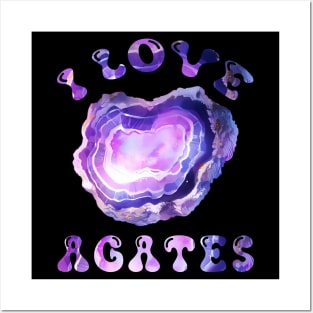 I Love Agates Posters and Art